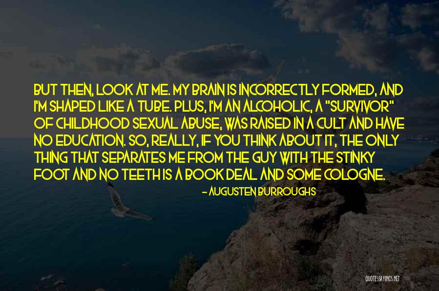 Alcoholic Thinking Quotes By Augusten Burroughs Alcoholic Thinking Quotes By Augusten Burroughs