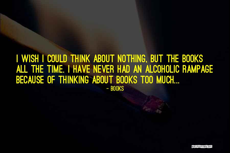 Alcoholic Thinking Quotes By Books Alcoholic Thinking Quotes By Books