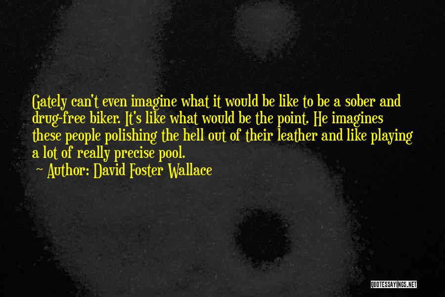 Alcoholics Anonymous Recovery Quotes By David Foster Wallace