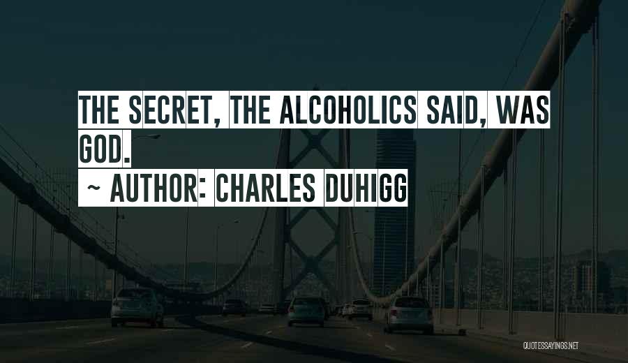 Alcoholics Inspirational Quotes By Charles Duhigg