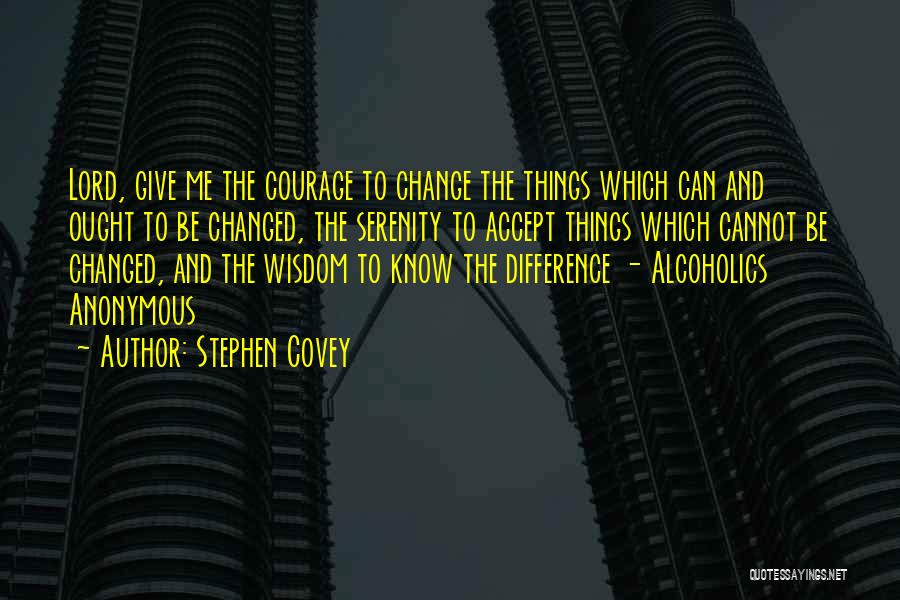 Alcoholics Inspirational Quotes By Stephen Covey