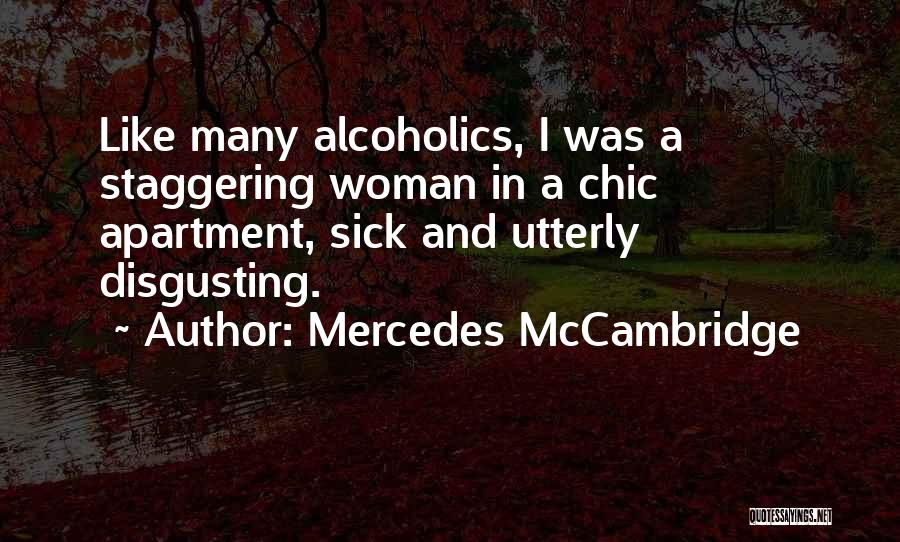 Alcoholics Quotes By Mercedes McCambridge