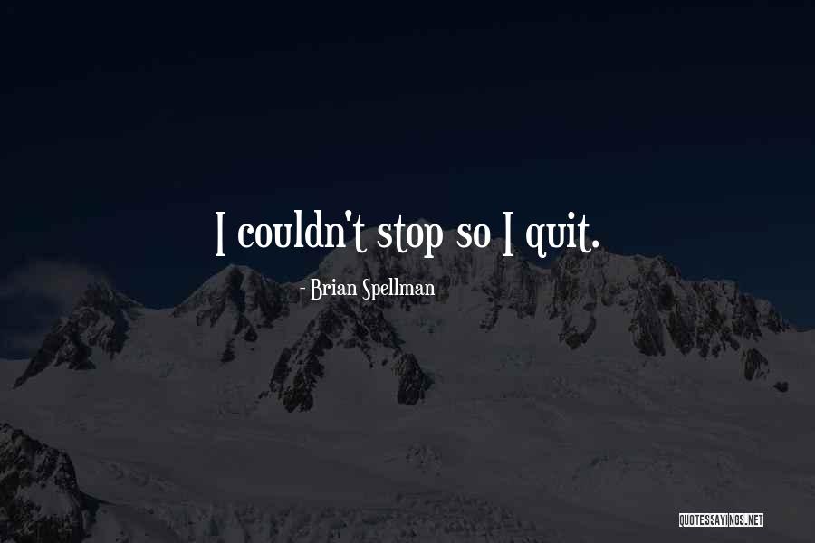 Alcoholism Addiction Recovery Quotes By Brian Spellman Alcoholism Addiction Recovery Quotes By Brian Spellman