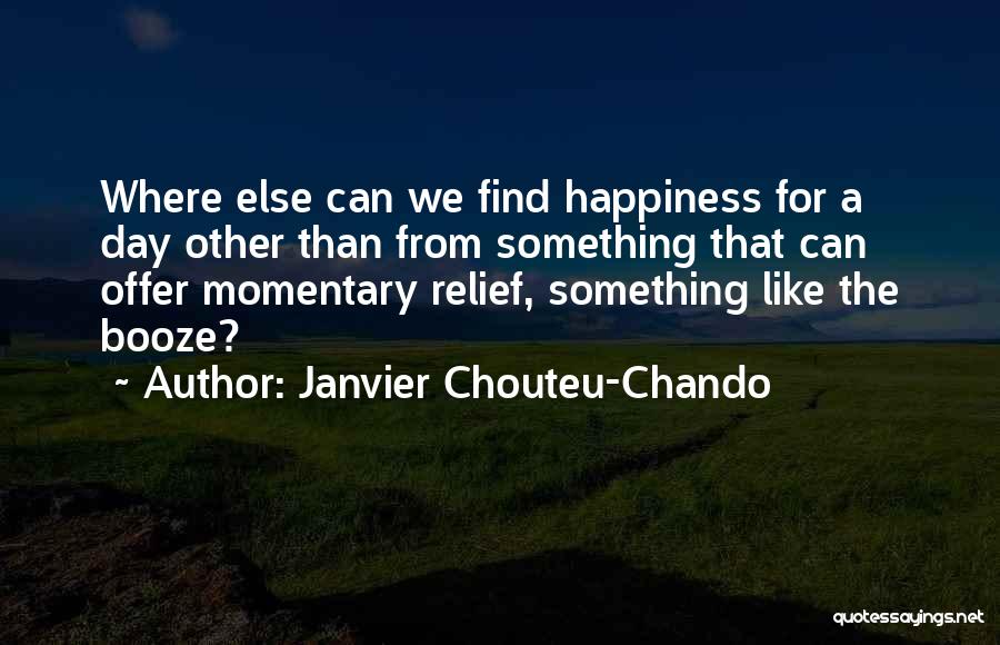 Alcoholism Motivational Quotes By Janvier Chouteu-Chando