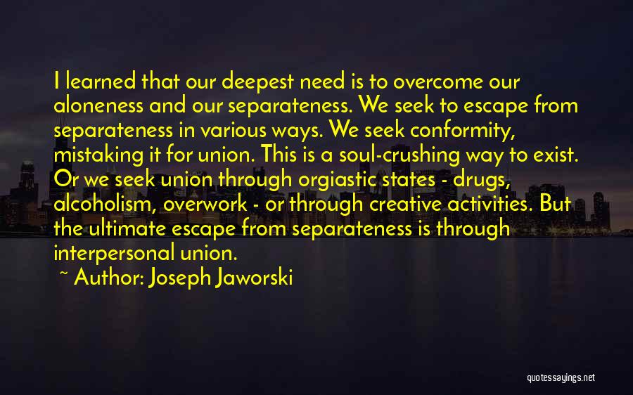 Alcoholism Motivational Quotes By Joseph Jaworski