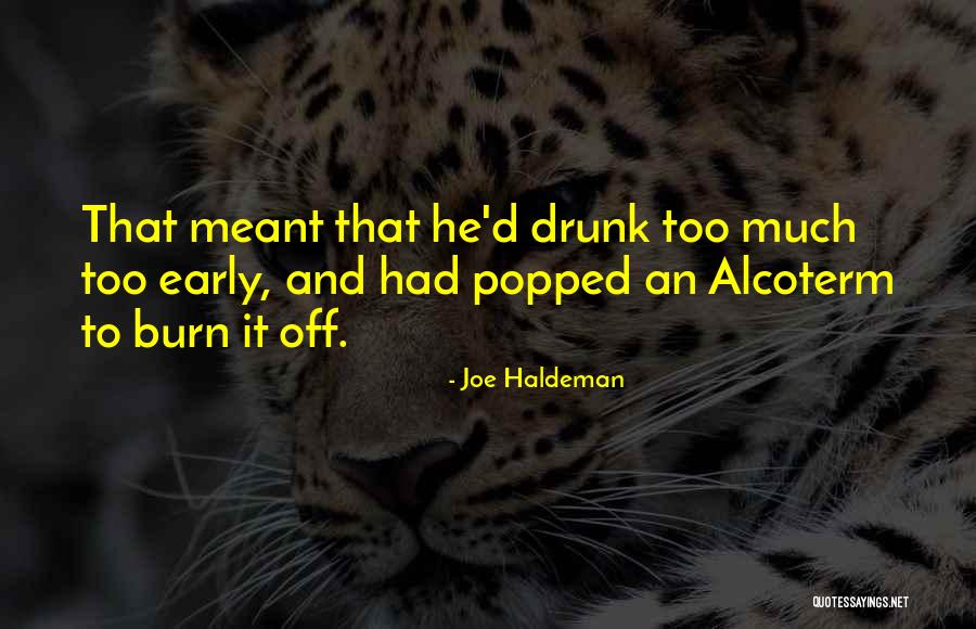 Alcoterm Quotes By Joe Haldeman Alcoterm Quotes By Joe Haldeman
