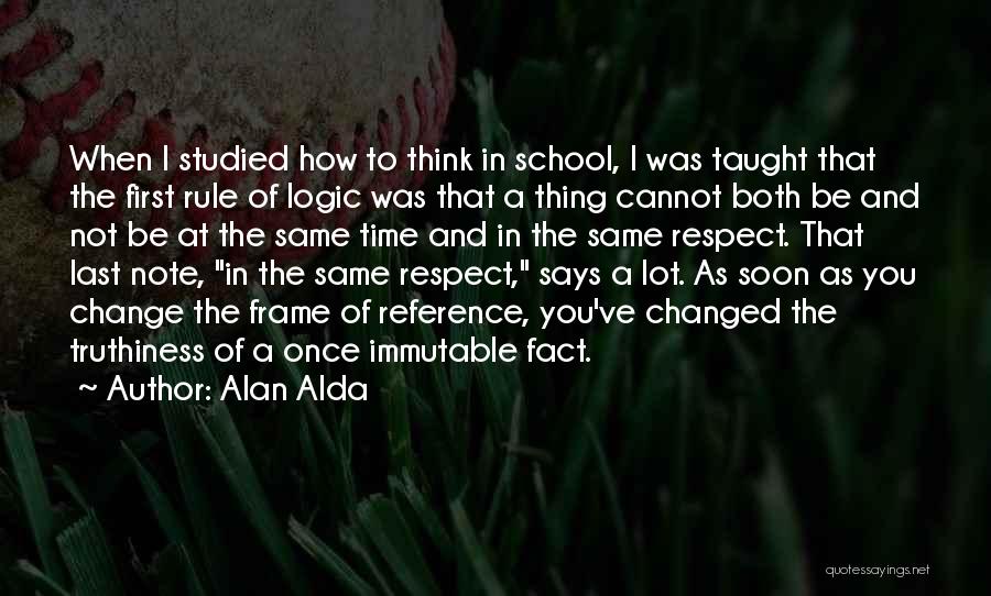 Alda Quotes By Alan Alda