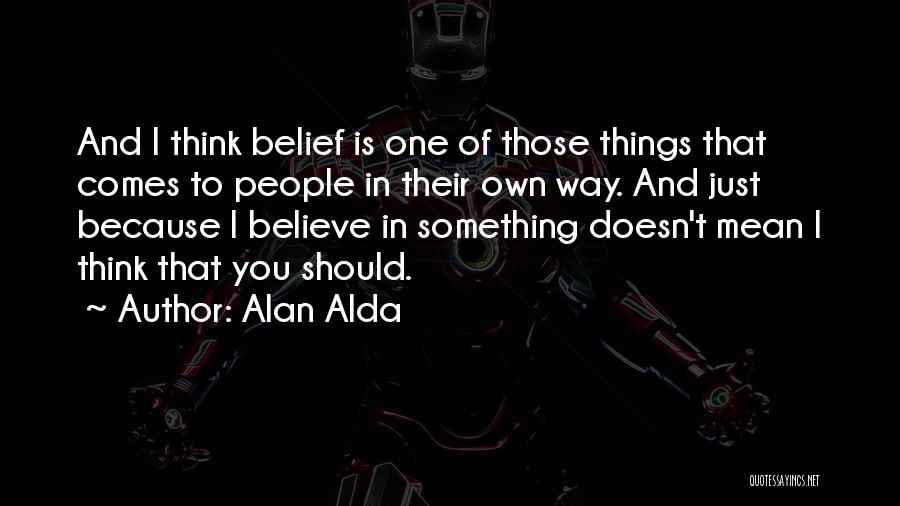 Alda Quotes By Alan Alda