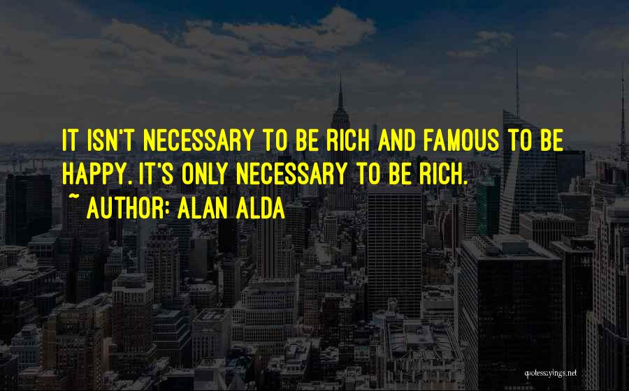 Alda Quotes By Alan Alda