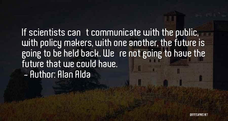 Alda Quotes By Alan Alda