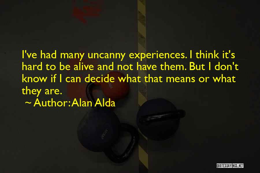 Alda Quotes By Alan Alda