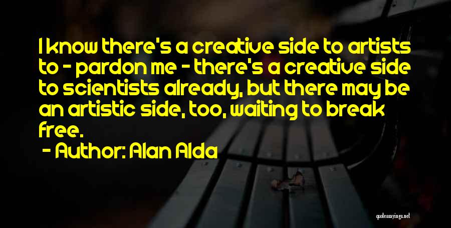 Alda Quotes By Alan Alda