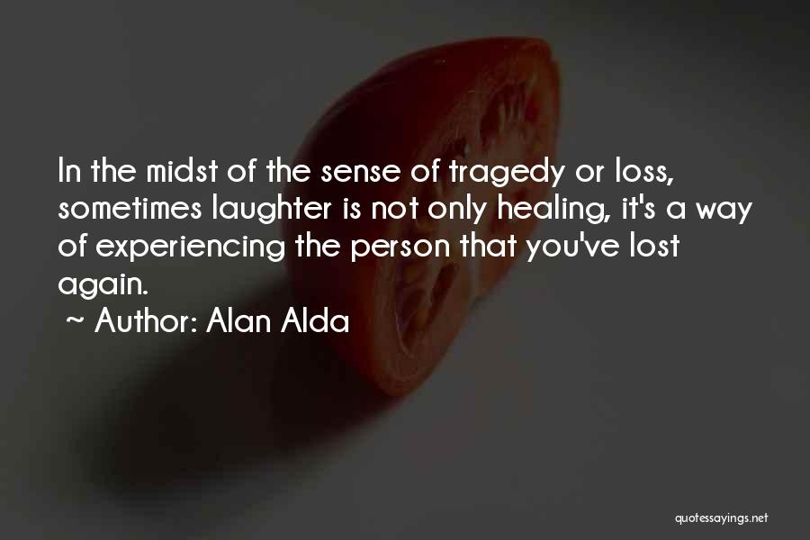 Alda Quotes By Alan Alda