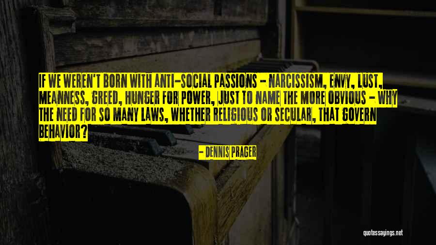Aldama Meni Quotes By Dennis Prager Aldama Meni Quotes By Dennis Prager