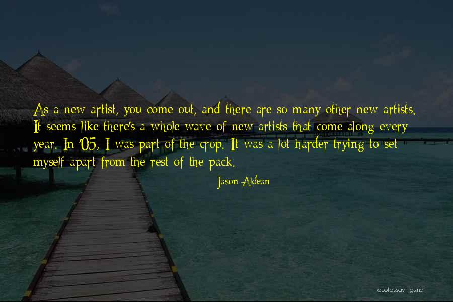 Aldean Jason Quotes By Jason Aldean Aldean Jason Quotes By Jason Aldean