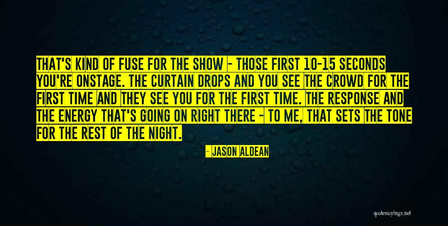 Aldean Jason Quotes By Jason Aldean Aldean Jason Quotes By Jason Aldean