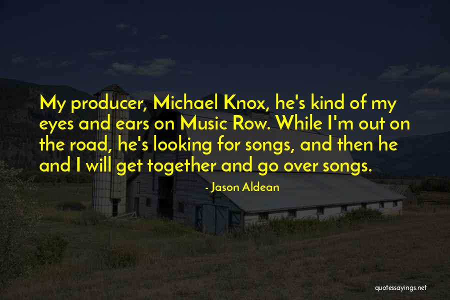 Aldean Jason Quotes By Jason Aldean Aldean Jason Quotes By Jason Aldean