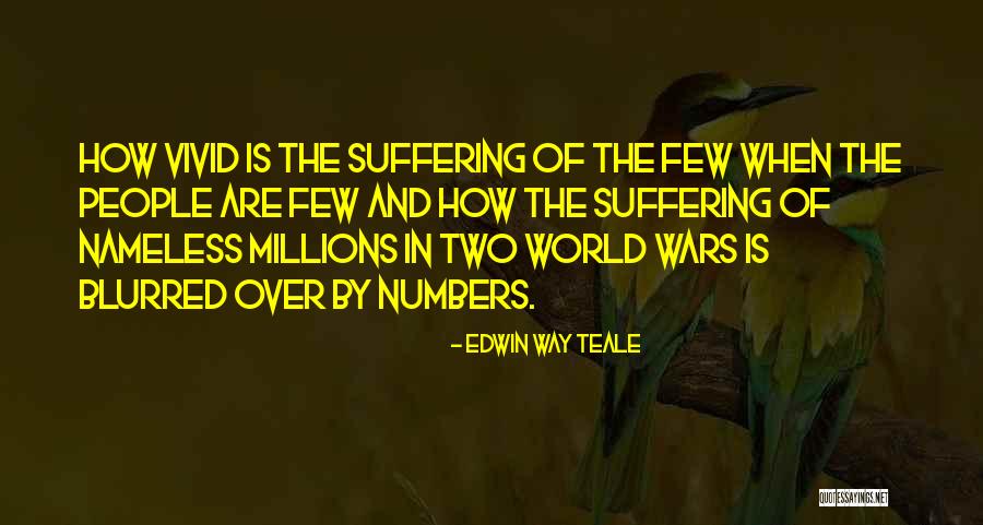 Aldeas Abandonadas Quotes By Edwin Way Teale Aldeas Abandonadas Quotes By Edwin Way Teale