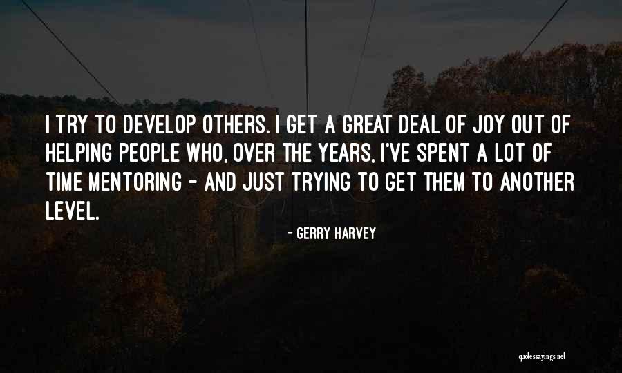 Aldees Fishers Quotes By Gerry Harvey Aldees Fishers Quotes By Gerry Harvey