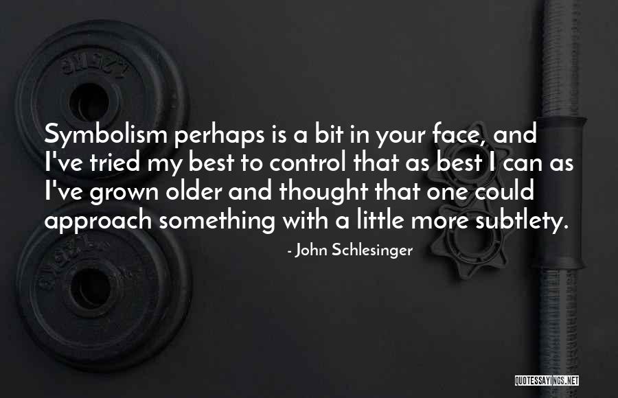 Aldeia Das Quotes By John Schlesinger Aldeia Das Quotes By John Schlesinger
