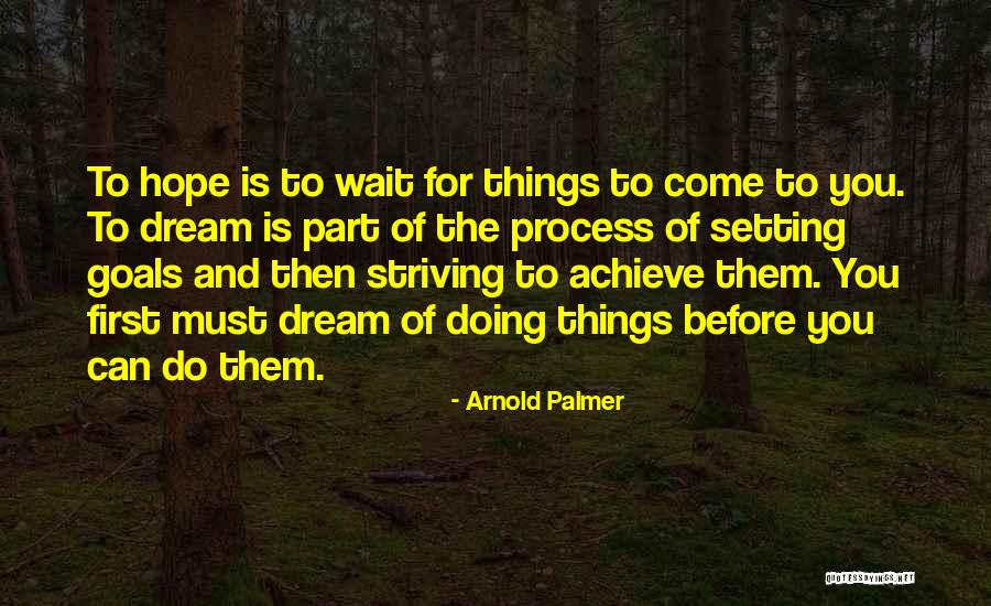 Aldeia De Sistelo Quotes By Arnold Palmer Aldeia De Sistelo Quotes By Arnold Palmer
