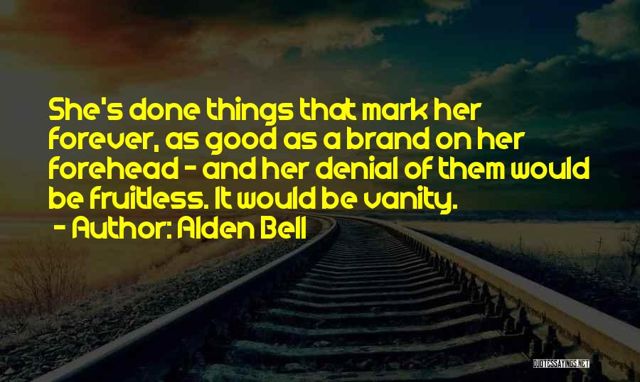 Alden Bell Quotes 1197864