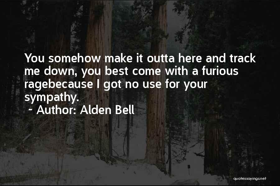 Alden Bell Quotes 1277913