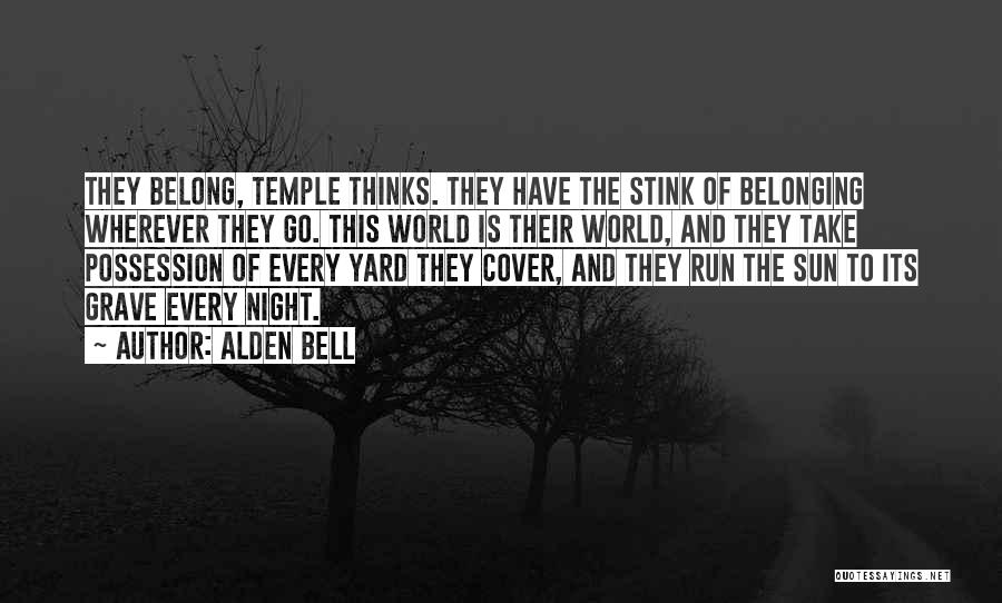 Alden Bell Quotes 1397787