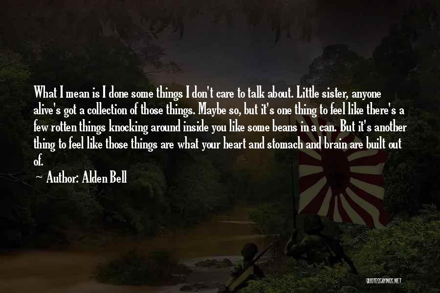 Alden Bell Quotes 2047343