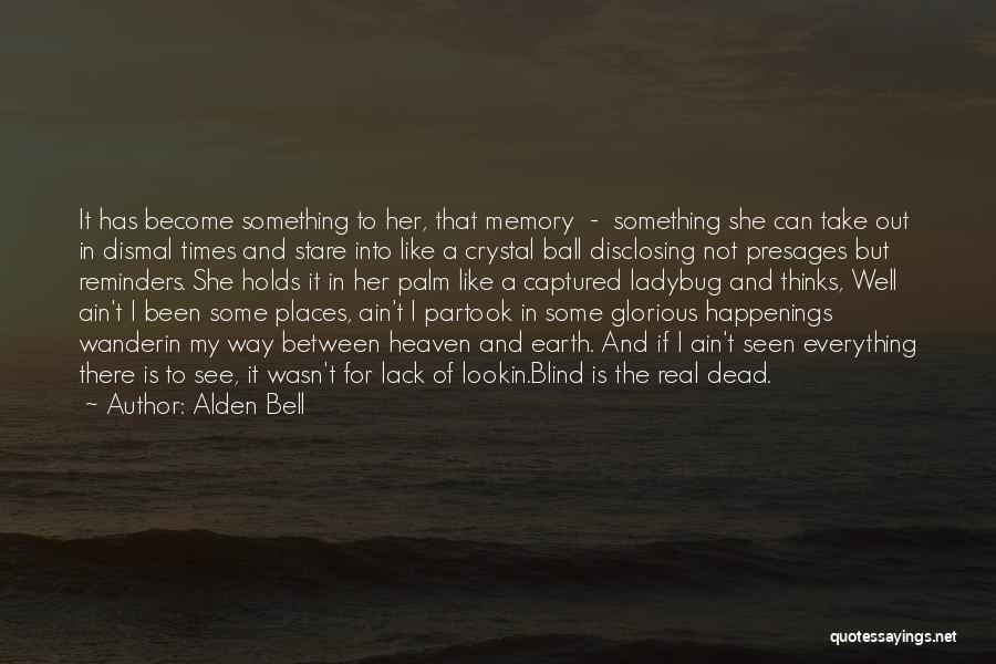 Alden Quotes By Alden Bell