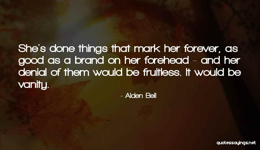 Alden Quotes By Alden Bell