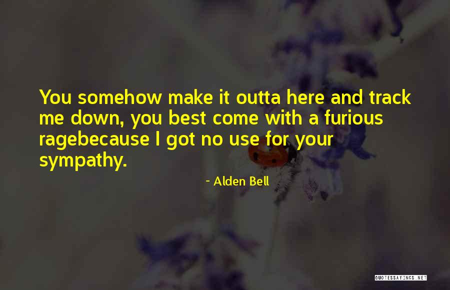 Alden Quotes By Alden Bell