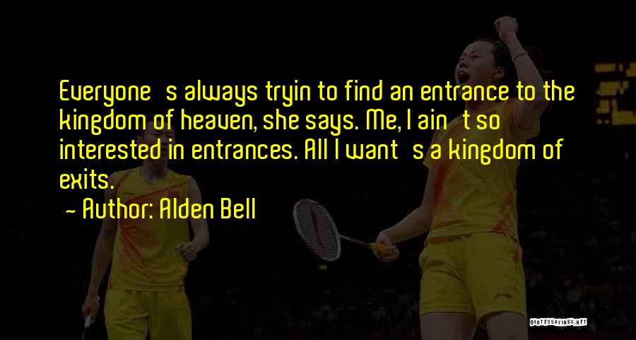 Alden Quotes By Alden Bell