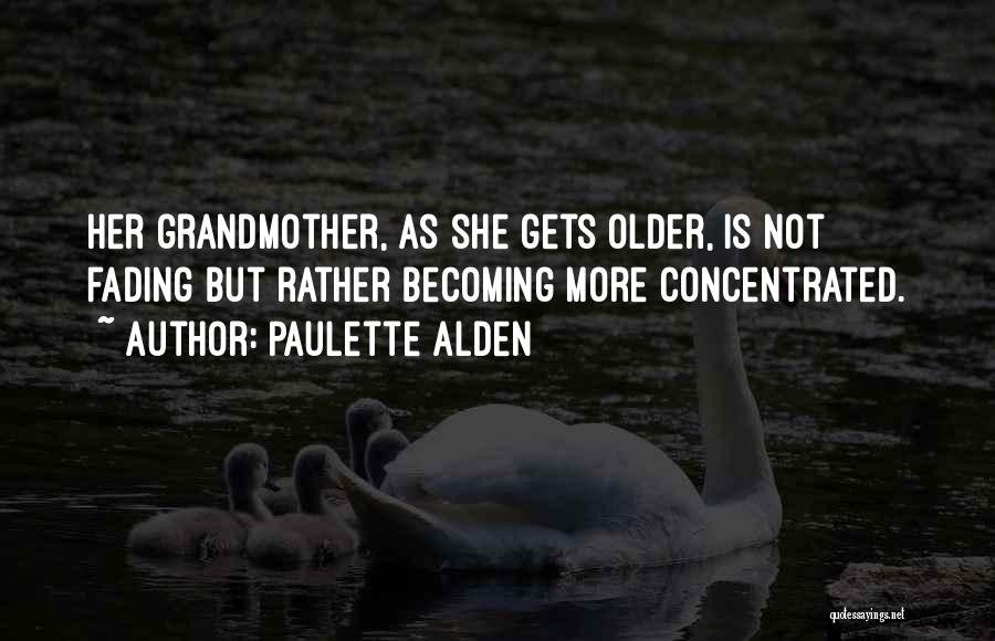 Alden Quotes By Paulette Alden