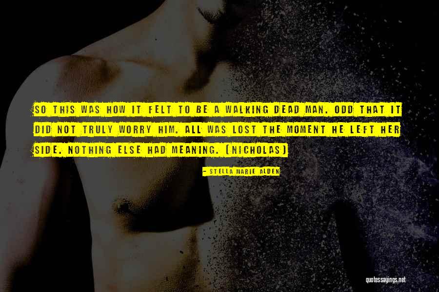 Alden Quotes By Stella Marie Alden Alden Quotes By Stella Marie Alden