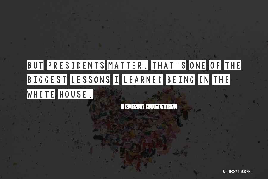 Aldenhoven Germany Quotes By Sidney Blumenthal