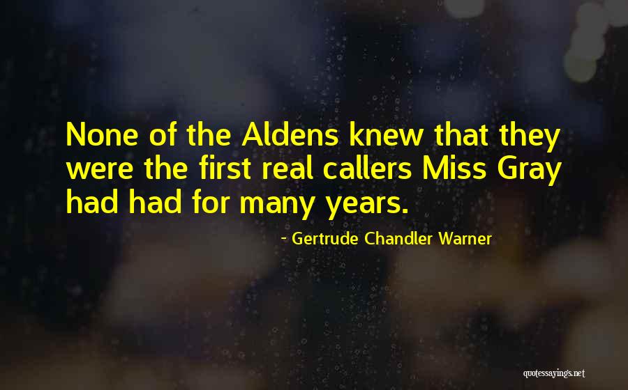 Aldens Quotes By Gertrude Chandler Warner Aldens Quotes By Gertrude Chandler Warner