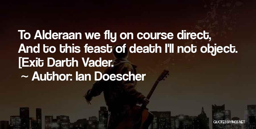 Alderaan Quotes By Ian Doescher