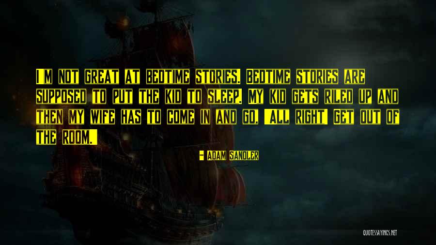 Alderscroft Quotes By Adam Sandler Alderscroft Quotes By Adam Sandler