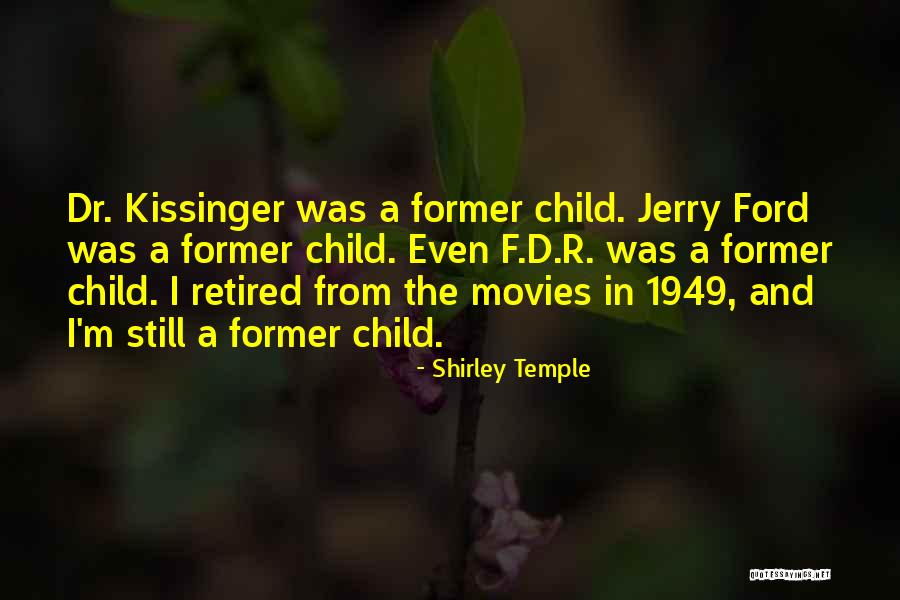 Alderthorpe Quotes By Shirley Temple Alderthorpe Quotes By Shirley Temple
