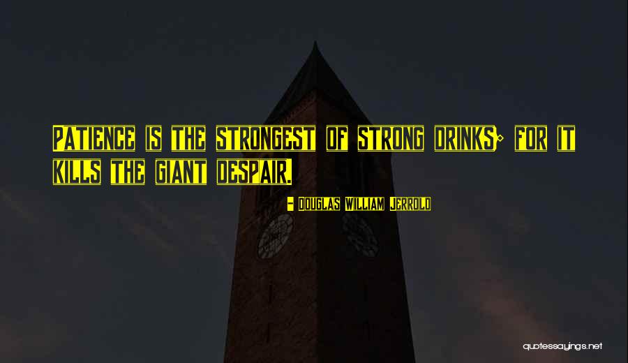 Aldirasa Quotes By Douglas William Jerrold Aldirasa Quotes By Douglas William Jerrold