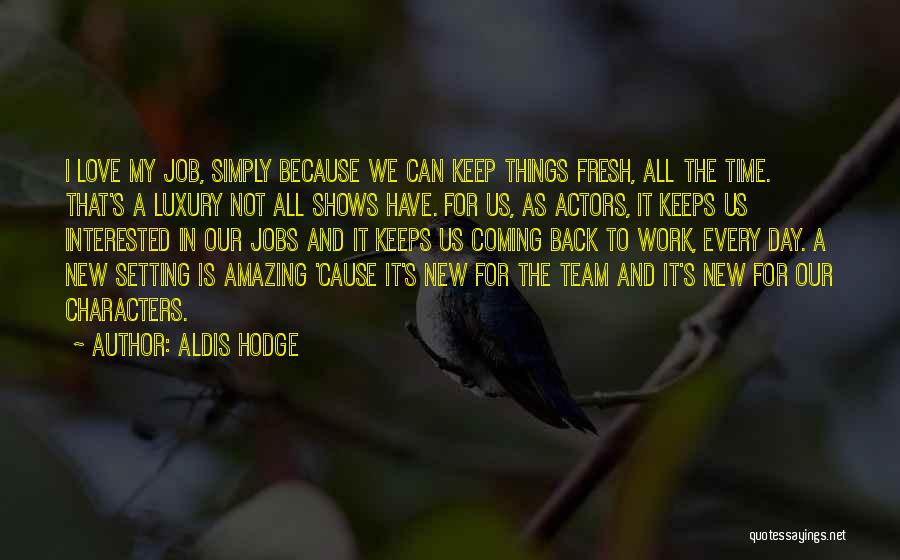 Aldis Hodge Quotes 1996181 Aldis Hodge Quotes 1996181