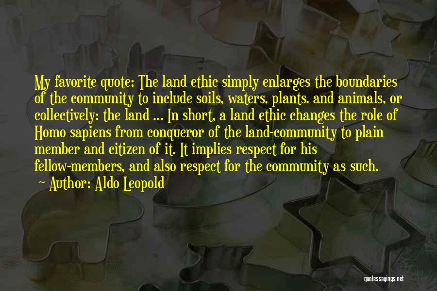 Aldo Leopold Land Ethic Quotes By Aldo Leopold