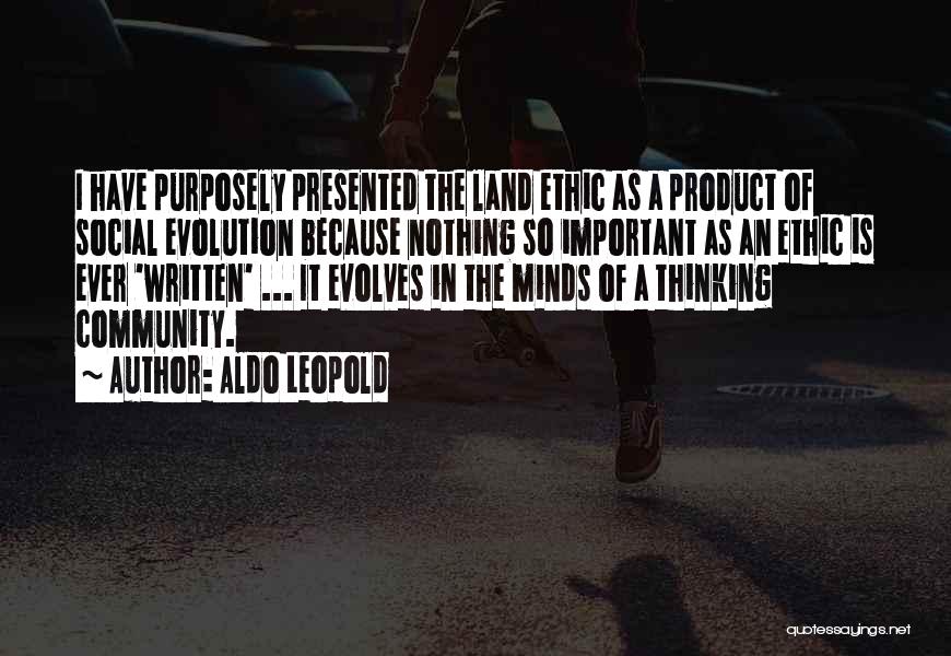 Aldo Leopold Land Ethic Quotes By Aldo Leopold