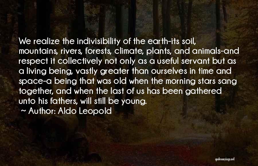 Aldo Leopold Soil Quotes By Aldo Leopold