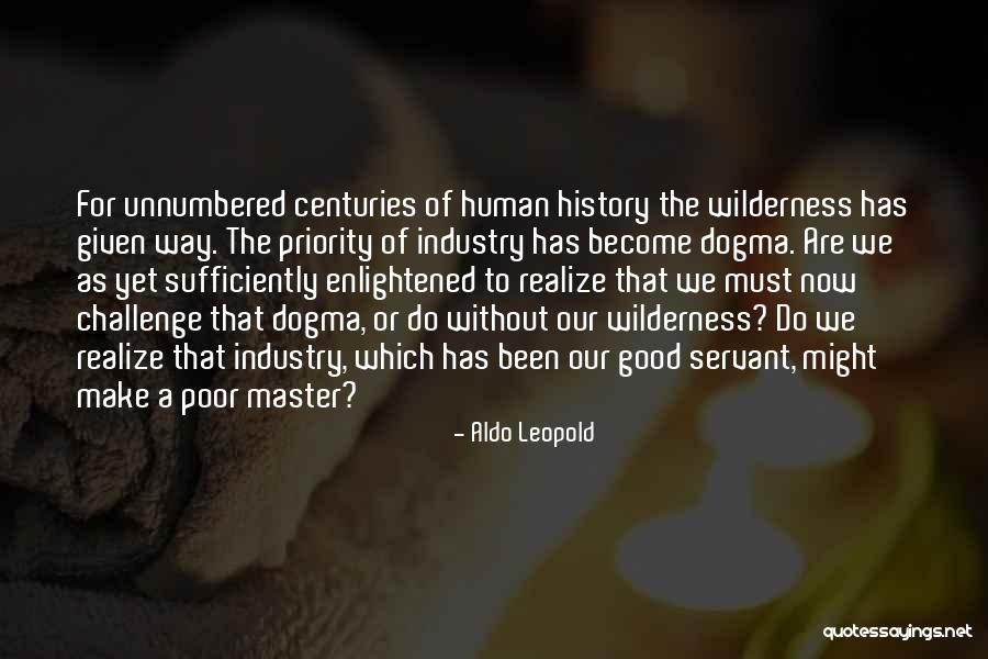 Aldo Leopold Wilderness Quotes By Aldo Leopold Aldo Leopold Wilderness Quotes By Aldo Leopold