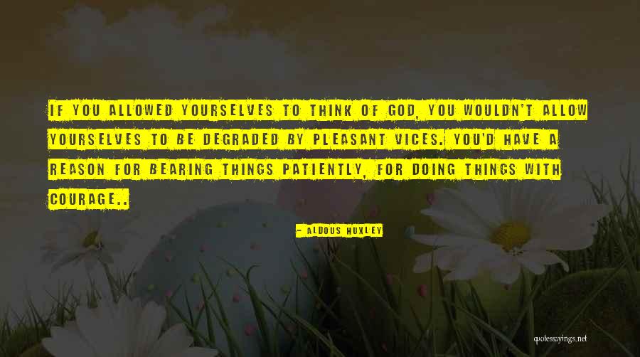 Aldous Huxley God Quotes By Aldous Huxley Aldous Huxley God Quotes By Aldous Huxley