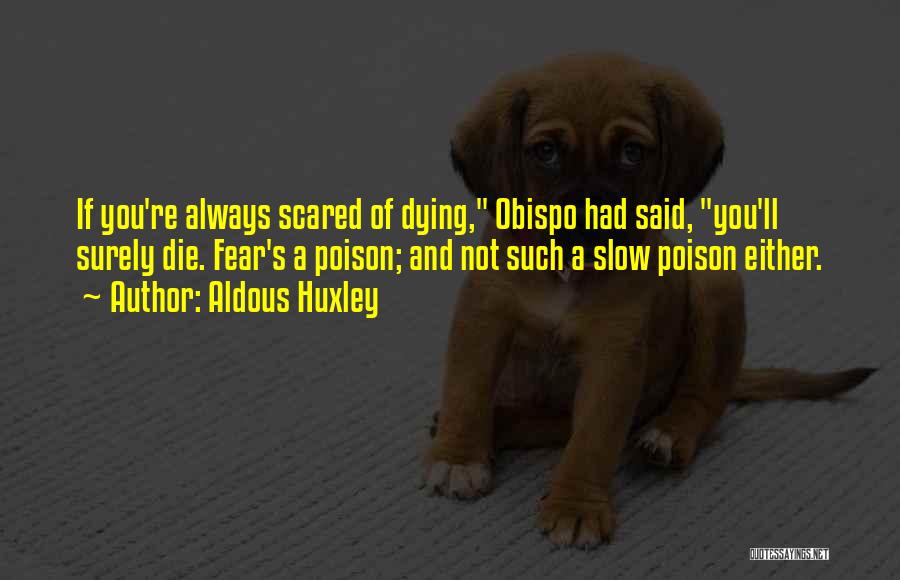 Aldous Huxley Quotes 1152639