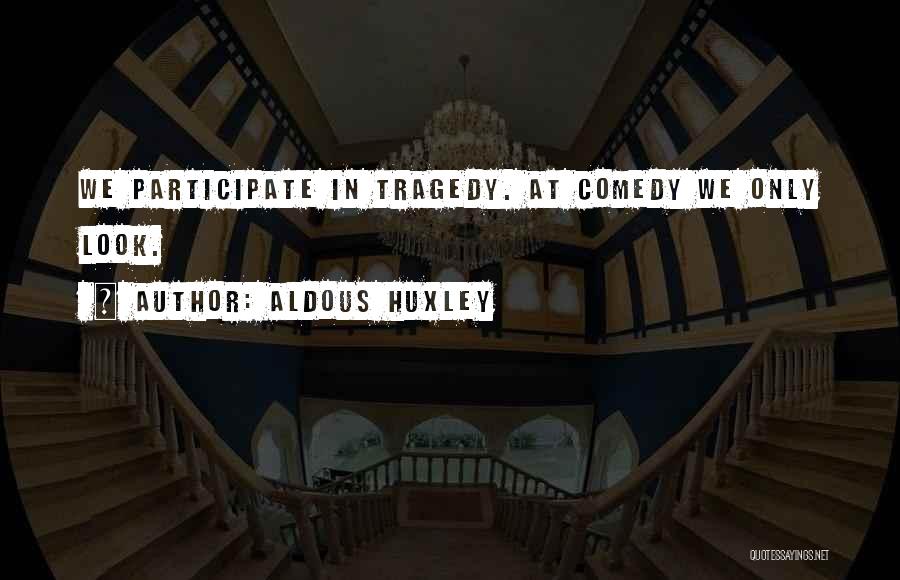 Aldous Huxley Quotes 1334710