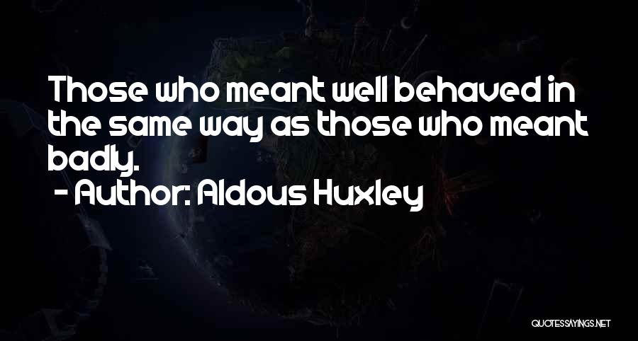 Aldous Huxley Quotes 1480040